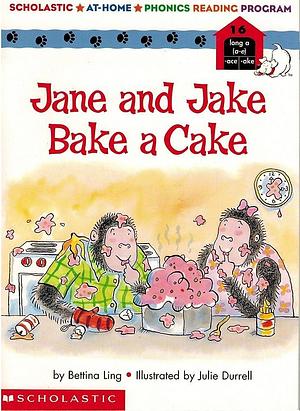Jane and Jake Bake a Cake by Bettina Ling