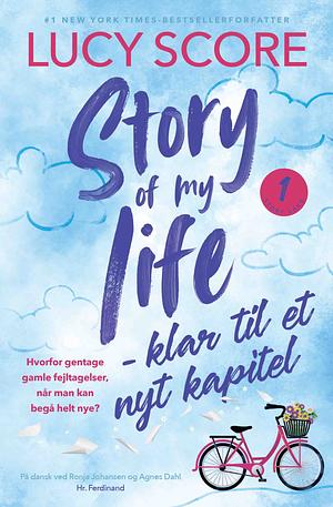 Story of my life - klar til et nyt kapitel by Lucy Score
