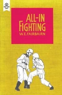 All-In Fighting by W.E. Fairbairn