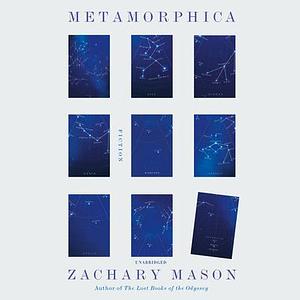 Metamorphica by Zachary Mason
