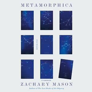 Metamorphica by Zachary Mason