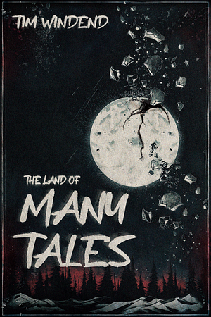 The Land of Many Tales by Tim Windend