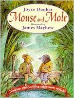 Mouse and Mole by Joyce Dunbar