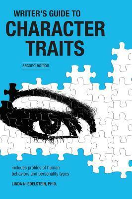 Writer's Guide to Character Traits by Linda N. Edelstein