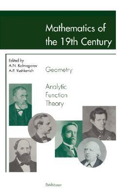 Mathematics of the 19th Century: Geometry, Analytic Function Theory by 