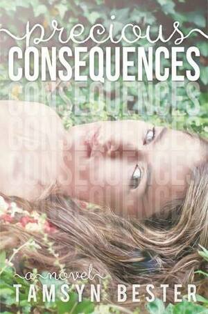 Precious Consequences by Tamsyn Bester