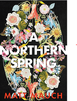 A Northern Spring by Matt Mauch