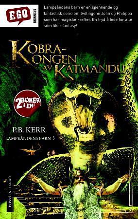 Kobrakongen av Katmandu ; Djevelkrigerne våkner by P.B. Kerr