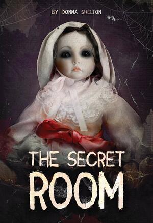 The Secret Room by Donna Shelton