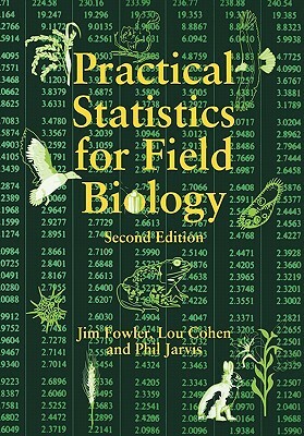 Practical Statistics for Field Biology by Philip Jarvis, Lou Cohen, Jim Fowler