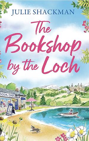 The Bookshop by the Loch by Julie Shackman