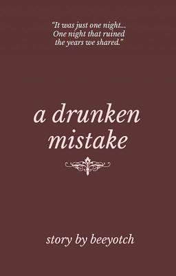 A Drunken Mistake by Ariesa Jane Domingo