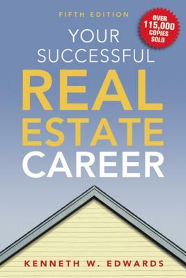 Your Successful Real Estate Career by Kenneth Edwards