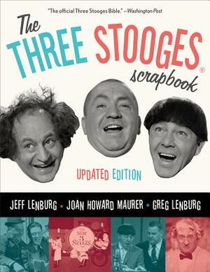 Three Stooges Scrapbook by Greg Lenburg, Jeff Lenburg, Joan Howard Maurer