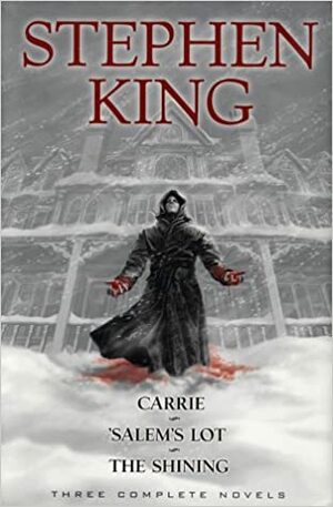 Carrie / 'Salem's Lot / The Shining by Stephen King