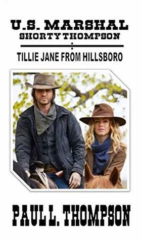 Tillie Jane From Hillsboro by Paul L. Thompson