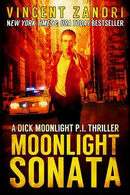 Moonlight Sonata: A Dick Moonlight Thriller No. 7 by Vincent Zandri