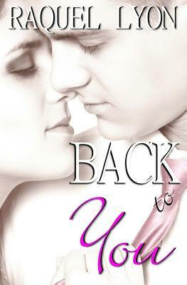 Back to You: Parkside Avenue Book #4 by Raquel Lyon