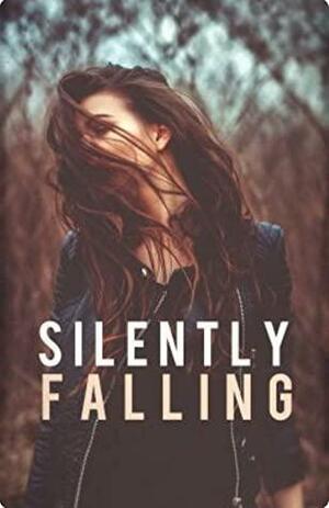 Silently Falling by Liz Plum