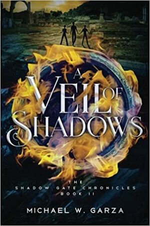 A Veil of Shadows by Michael W. Garza