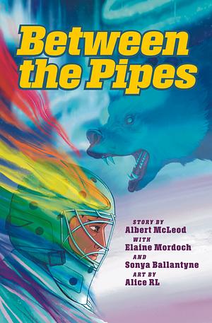 Between the Pipes by Elaine Mordoch, Alice Rl, Albert McLeod, Sonya Ballantyne