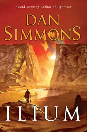 Ilium by Dan Simmons