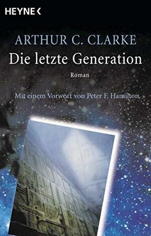 Die Letzte Generation by Arthur C. Clarke