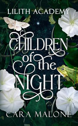 Children of the Night by Cara Malone