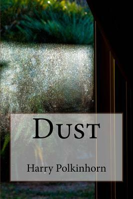 Dust by Harry Polkinhorn
