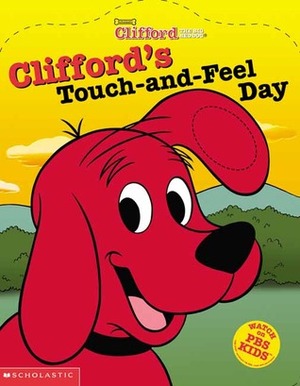 Clifford's Touch-and-Feel Day by Dena Neusner, Gita Lloyd, Eric Binder