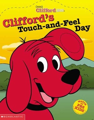 Clifford's Touch-and-Feel Day by Eric Binder, Gita Lloyd, Dena Neusner