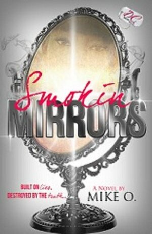 Smokin Mirrors by Mike O.