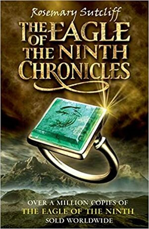 The Eagle of the Ninth Chronicles by Rosemary Sutcliff