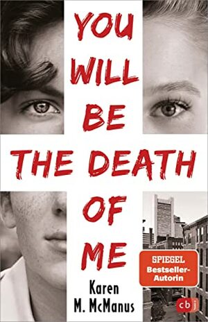 You Will Be the Death of Me by Karen M. McManus