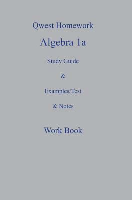 Qwest Homework Algebra I: A Study Guide and Example/Test and Note Workbook by Tony Taylor