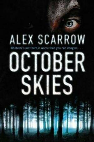 October Skies by Alex Scarrow