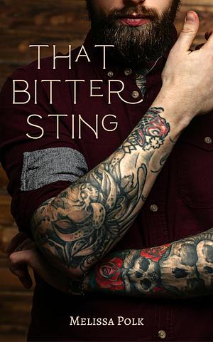 That Bitter Sting by Melissa Polk