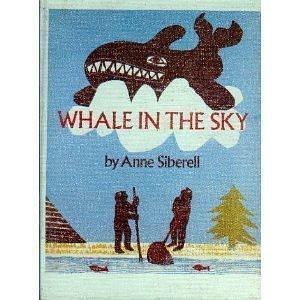 Whale in the Sky by Anne Siberell, Anne Siberell