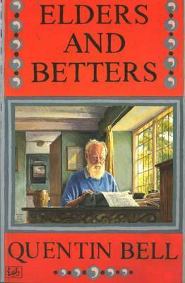 Elders And Betters by Quentin Bell