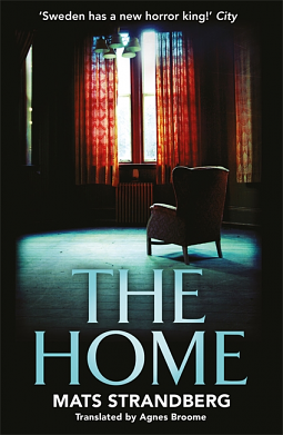 The Home by Mats Strandberg, Agnes Broomé