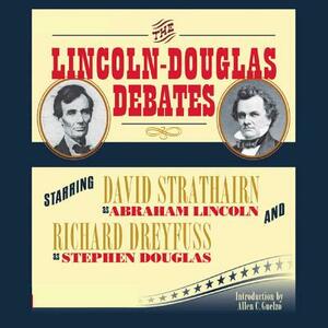 The Lincoln-Douglas Debates by Stephen Douglas, Abraham Lincoln