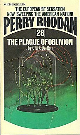 The Plague Of Oblivion by Clark Darlton