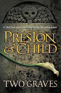 Two Graves by Douglas Preston, Lincoln Child