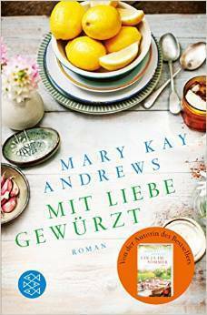 Mit Liebe gewürzt by Mary Kay Andrews