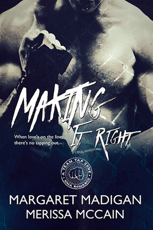 Making it Right by Merissa McCain, Margaret Madigan
