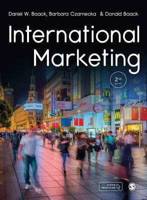 International Marketing by Donald E. Baack, Daniel W. Baack, Barbara Czarnecka