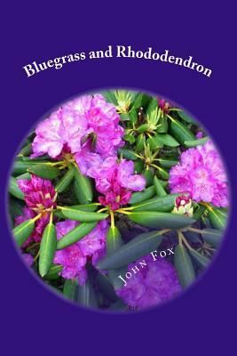 Bluegrass and Rhododendron by John Fox