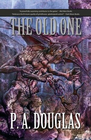 The Old One: A Lovecraft Mythos Novel by P.A. Douglas