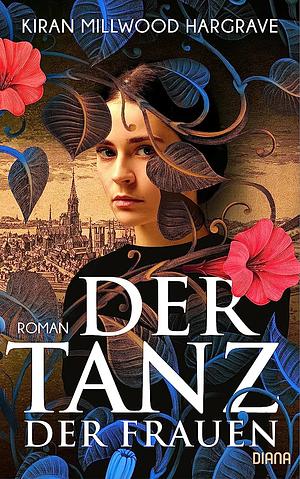 Der Tanz der Frauen by Stefanie Fahrner, Kiran Millwood Hargrave