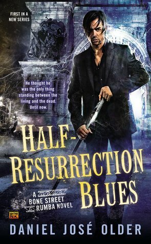 Half-Resurrection Blues by Daniel José Older